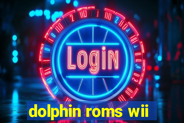 dolphin roms wii